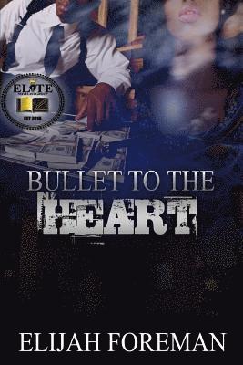 Elijah Foreman - Bullet to the Heart, Häftad