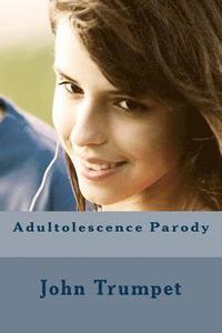 bokomslag Adultolescence Parody
