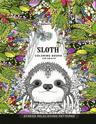 Sloth coloring book for adults: (Animal Coloring Books for Adults) 1