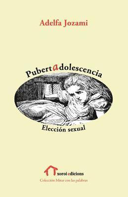 Pubertad Adolescencia: Elección sexual 1