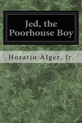 Jed, the Poorhouse Boy 1