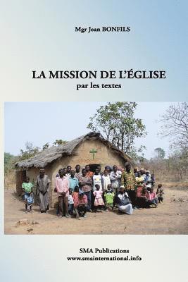 Jean Bonfils (Sma) - La mission de l'Église par les textes, Häftad