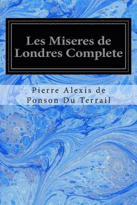 Les Miseres de Londres Complete 1