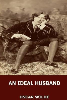 Oscar Wilde - An Ideal Husband, Häftad