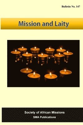 Mission and Laity: SMA Bulletin No 147 1
