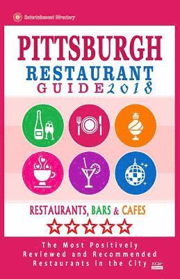 Pittsburgh Restaurant Guide 2018: Best Rated Restaurants in Pittsburgh, Pennsylvania - 500 Restaurants, Bars and Cafés recommended for Visitors, 2018 1