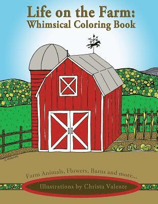 Life on the Farm: Whimsical Coloring Book 1