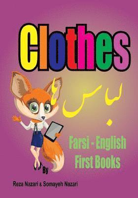 Somayeh Nazari, Reza Nazari - Farsi - English First Books: Clothes, Häftad