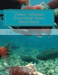 bokomslag Violin - Salmons Gum Drop Notes Sheet Music: Scales Aren't Just a Fish Thing - Igniting Sleeping Brains