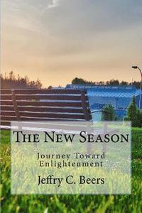 bokomslag The New Season: Journey Toward Enlightenment