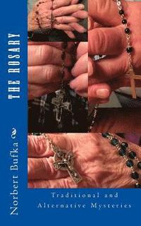 bokomslag The Rosary: Traditional and Alternative Mysteries