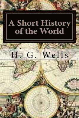 H. G. Wells - A Short History of the World, Häftad