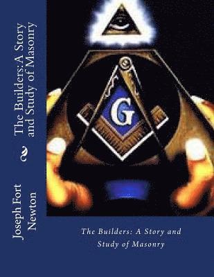 bokomslag The Builders: A Story and Study of Masonry