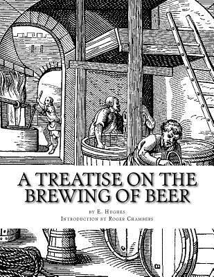 A Treatise on the Brewing of Beer 1