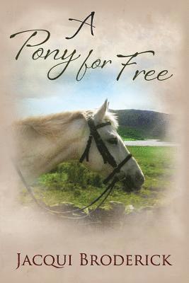 bokomslag A Pony For Free