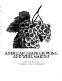 bokomslag American Grape Growing and Wine Making