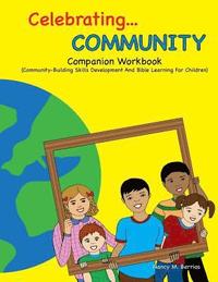bokomslag Celebrating COMMUNITY Companion Workbook: Community-Building Skills Development And Bible Learning For Children