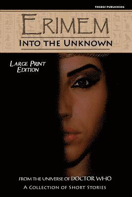 Erimem - Into the Unknown: Large Print Edition