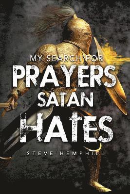 bokomslag My Search for Prayers Satan Hates