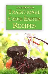 bokomslag Traditional Czech Easter Recipes