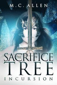 bokomslag The Sacrifice Tree: Incursion