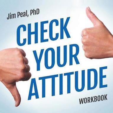 bokomslag Check Your Attitude Workbook Online Course
