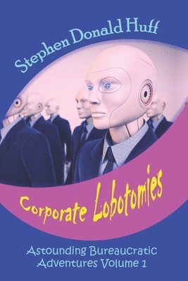 bokomslag Corporate Lobotomies
