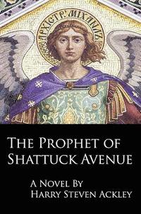 bokomslag The Prophet of Shattuck Avenue