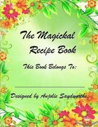 bokomslag The Magickal Recipe Book