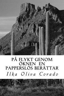 Ilka Oliva Corado - På flykt genom öknen en papperslös berättar, Häftad