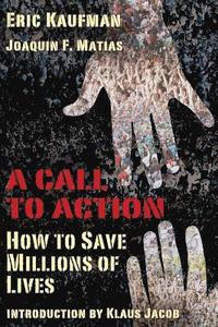 bokomslag A Call to Action: How to Save Millions of Lives