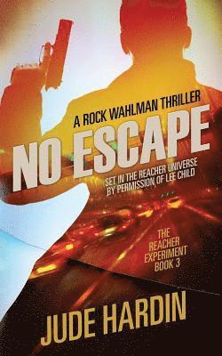 bokomslag No Escape: The Jack Reacher Experiment Book 3