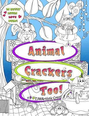 Animal Crackers Too: A silly sequel to Animal Crackers! 1