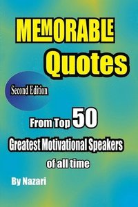 bokomslag Memorable Quotes: From Top 50 Greatest motivational Speakers of all time