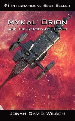 bokomslag Mykal Orion and the Station of Thieves: An Interesting Blend of Sci-Fi and Moral Characters