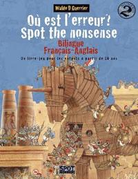 bokomslag Où est l'erreur? Spot the Nonsense 2: Un livre-jeu bilingue anglais-français pour les enfants à partir de 10 ans