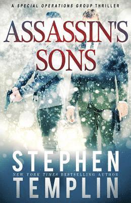 Assassin's Sons: [#4] A Special Operations Group Thriller 1