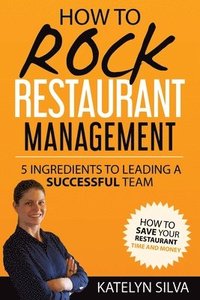 bokomslag How to Rock Restaurant Management