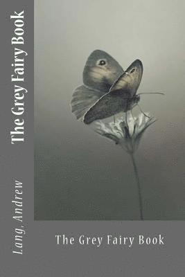 The Grey Fairy Book 1
