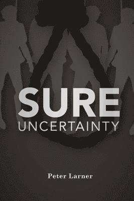 Sure Uncertainty 1