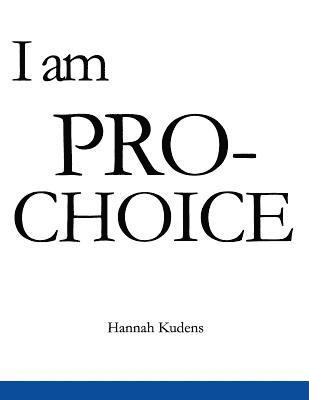 bokomslag I am PRO-CHOICE