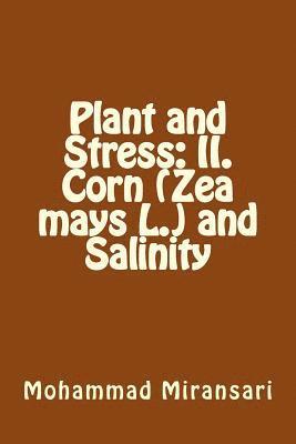 Plant and Stress: II. Corn (Zea mays L.) and Salinity 1