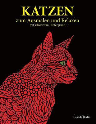 bokomslag KATZEN - zum Ausmalen und Relaxen auf schwarzem Hintergrund: Malbuch für Erwachsene