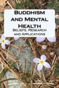 bokomslag Buddhism and Mental Health: Beliefs, Research and Applications