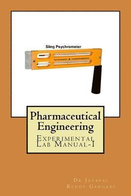 bokomslag Pharmaceutical Engineering: Experimental Lab Manual-I (Unit Operations)