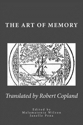 The Art of Memory: Translated from Petrus Tommai's French Edition 1