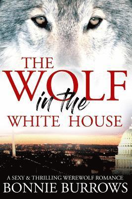 bokomslag The Wolf In The White House