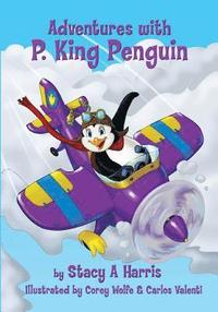 bokomslag Adventures with P. King Penguin