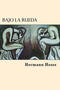 bokomslag Bajo la Rueda (Spanish Edition)