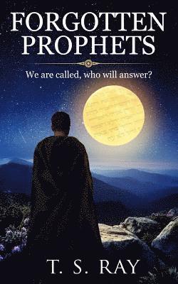 bokomslag Forgotten Prophets: We are called, who will answer?